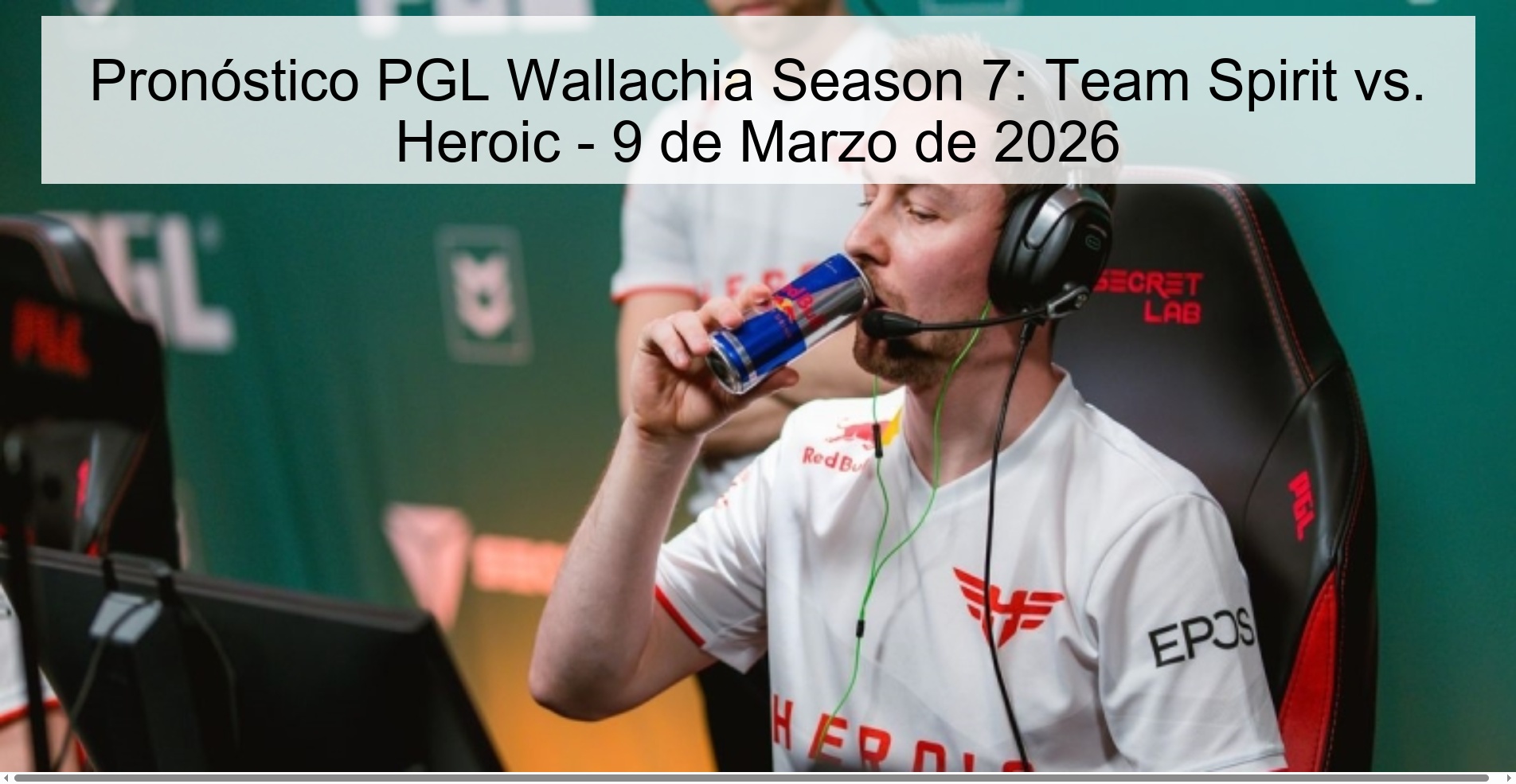 Pronóstico PGL Wallachia Season 7: Team Spirit vs. Heroic – 9 de Marzo de 2026