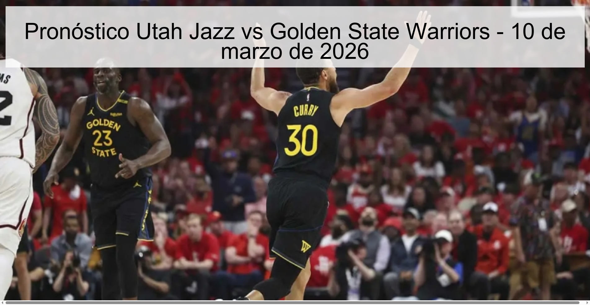 Pronóstico Utah Jazz vs Golden State Warriors - 10 de marzo de 2026