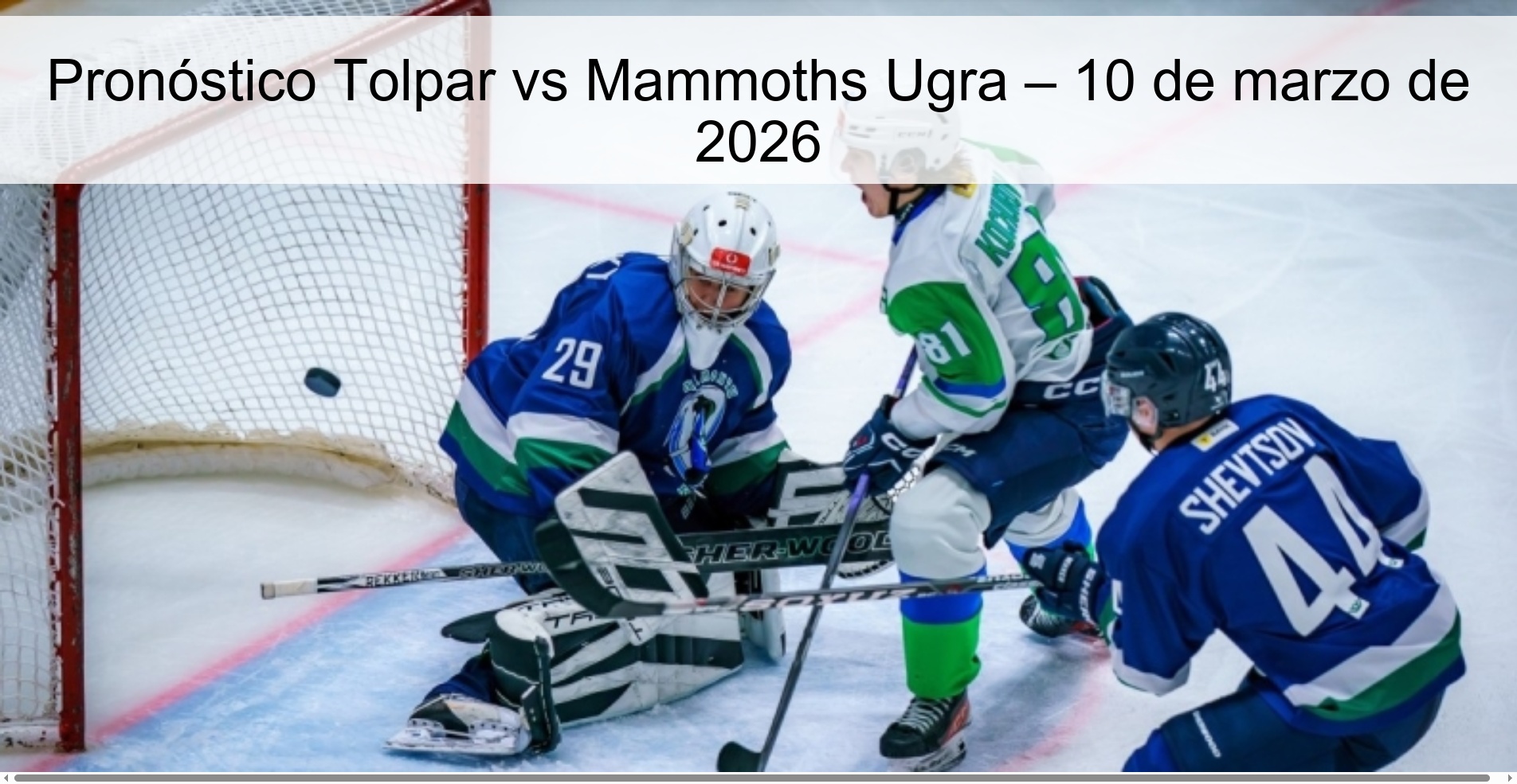 Pronóstico Tolpar vs Mammoths Ugra – 10 de marzo de 2026