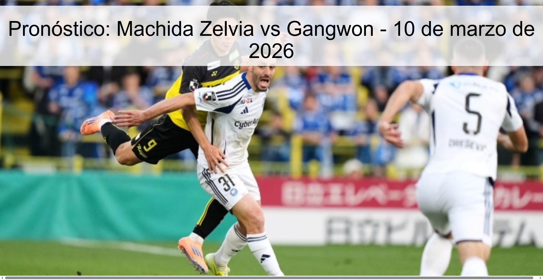 Pronóstico: Machida Zelvia vs Gangwon – 10 de marzo de 2026