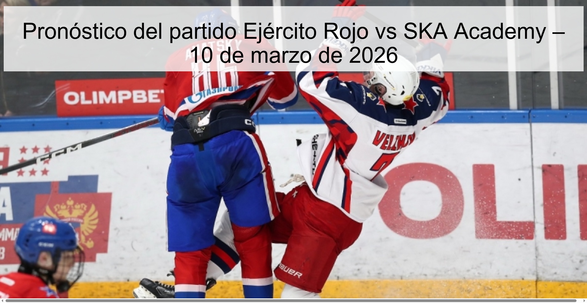 Pronóstico del partido Ejército Rojo vs SKA Academy – 10 de marzo de 2026