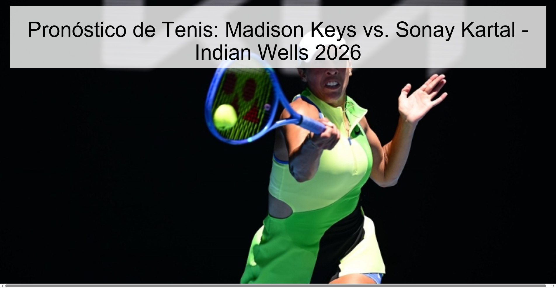 Pronóstico de Tenis: Madison Keys vs. Sonay Kartal – Indian Wells 2026