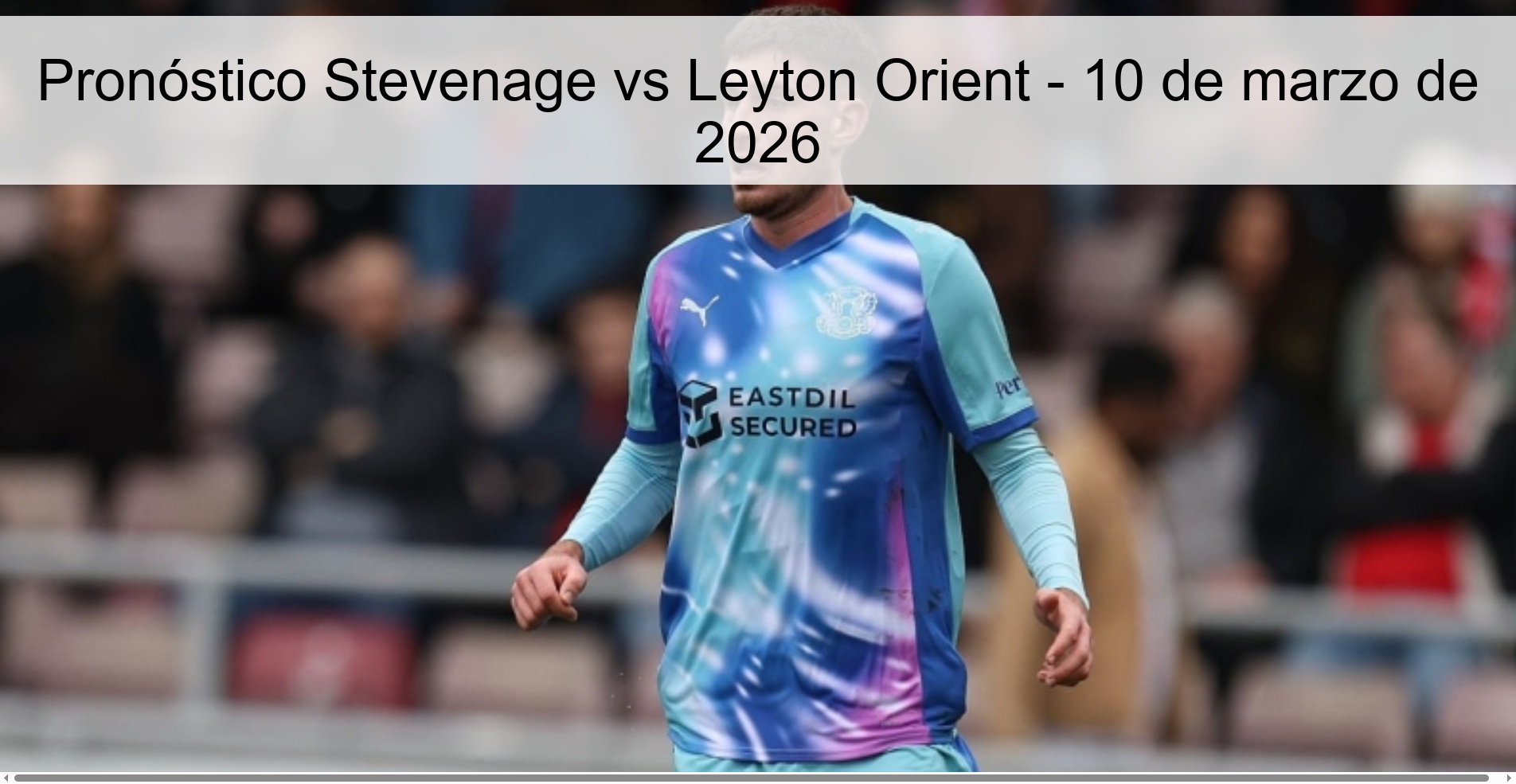 Pronóstico Stevenage vs Leyton Orient – 10 de marzo de 2026