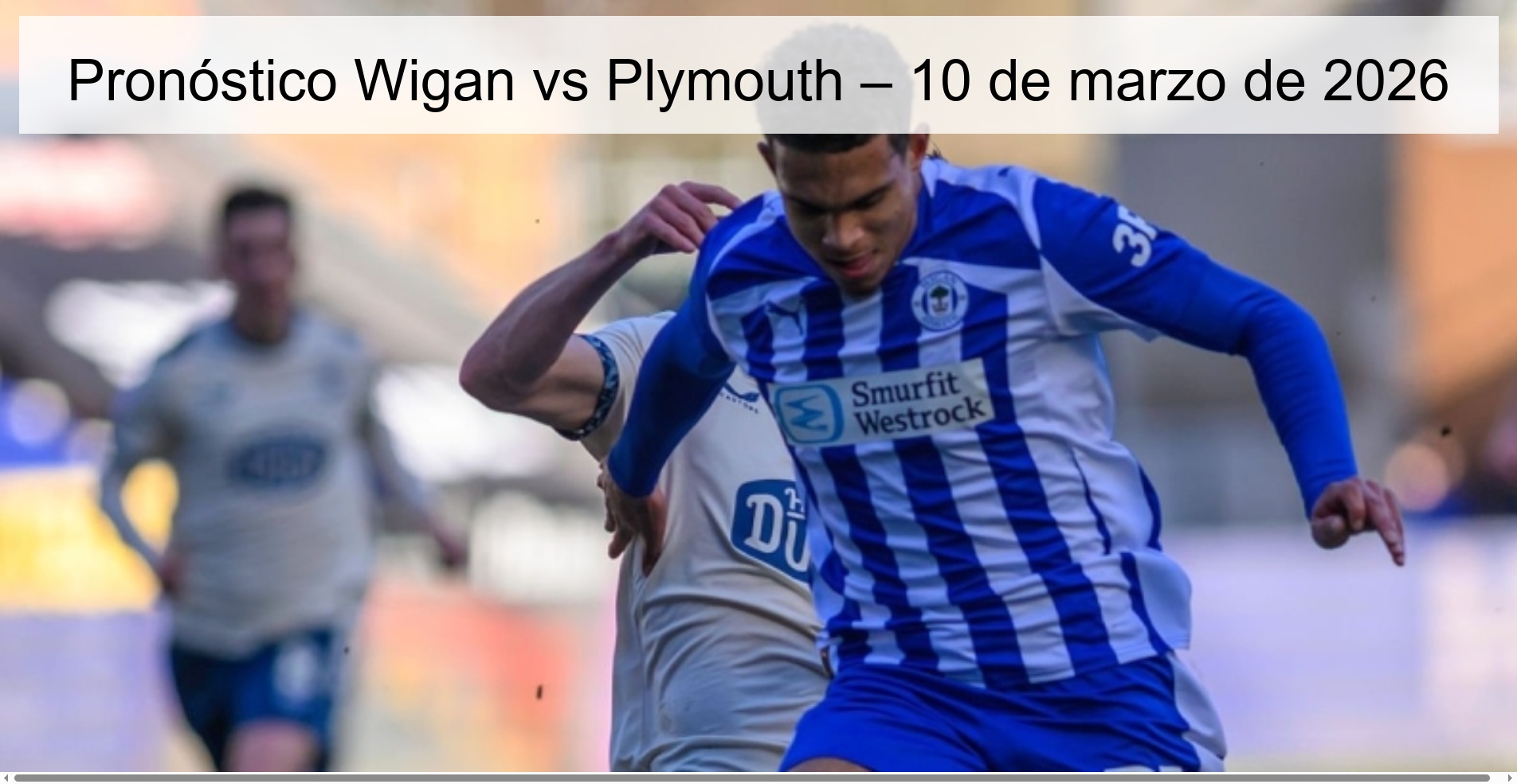 Pronóstico Wigan vs Plymouth – 10 de marzo de 2026