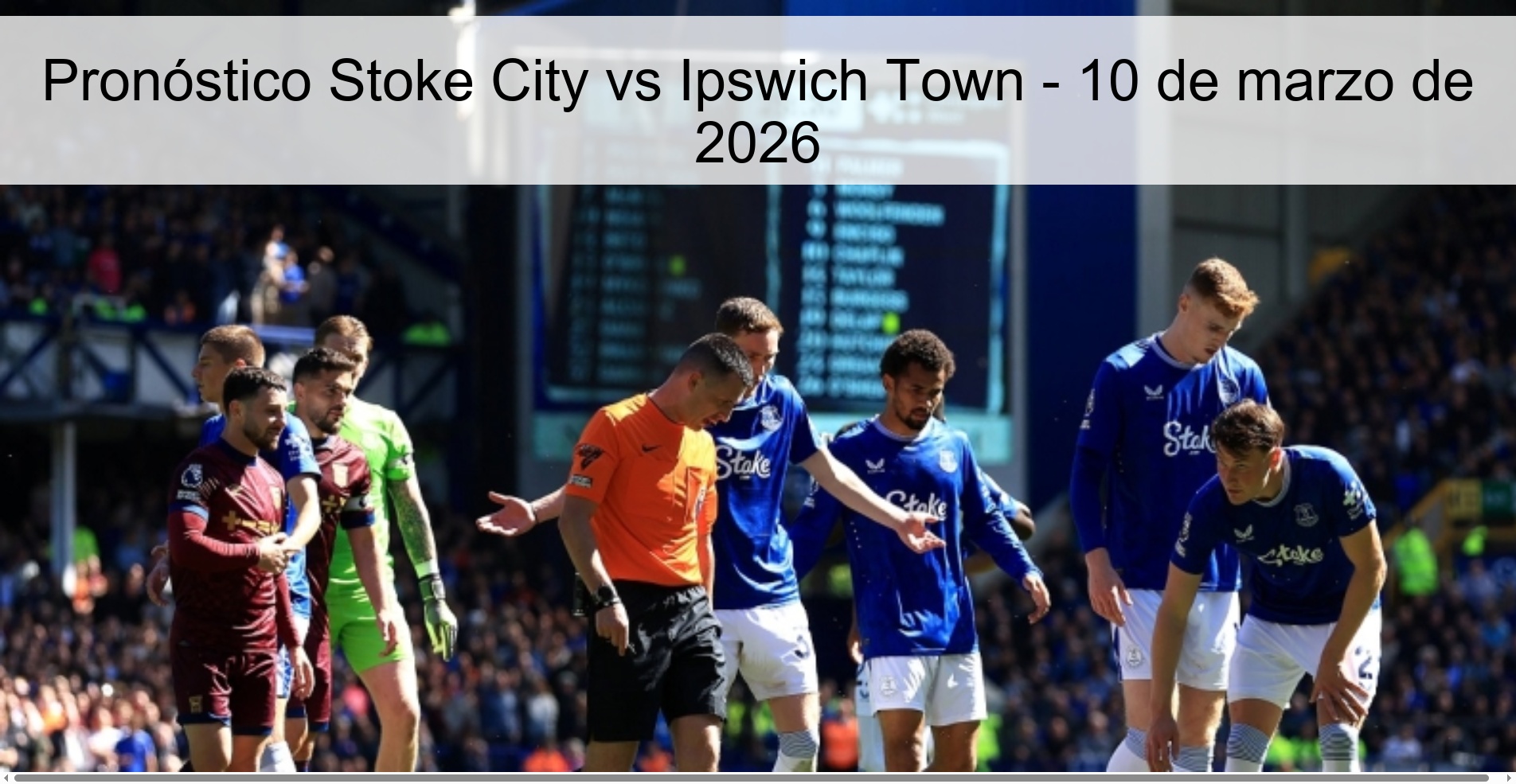 Pronóstico Stoke City vs Ipswich Town – 10 de marzo de 2026