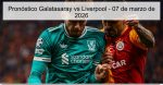 Pronóstico Galatasaray vs Liverpool R