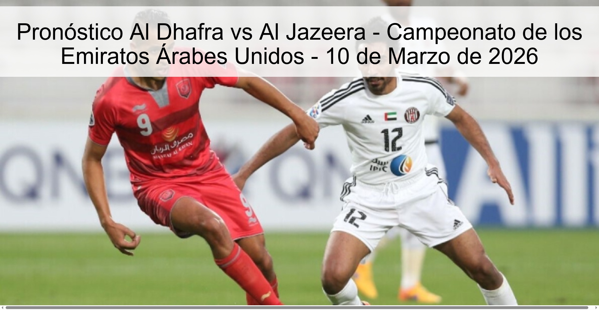 Pronóstico Al Dhafra vs Al Jazeera – Campeonato de los Emiratos Árabes Unidos – 10 de Marzo de 2026