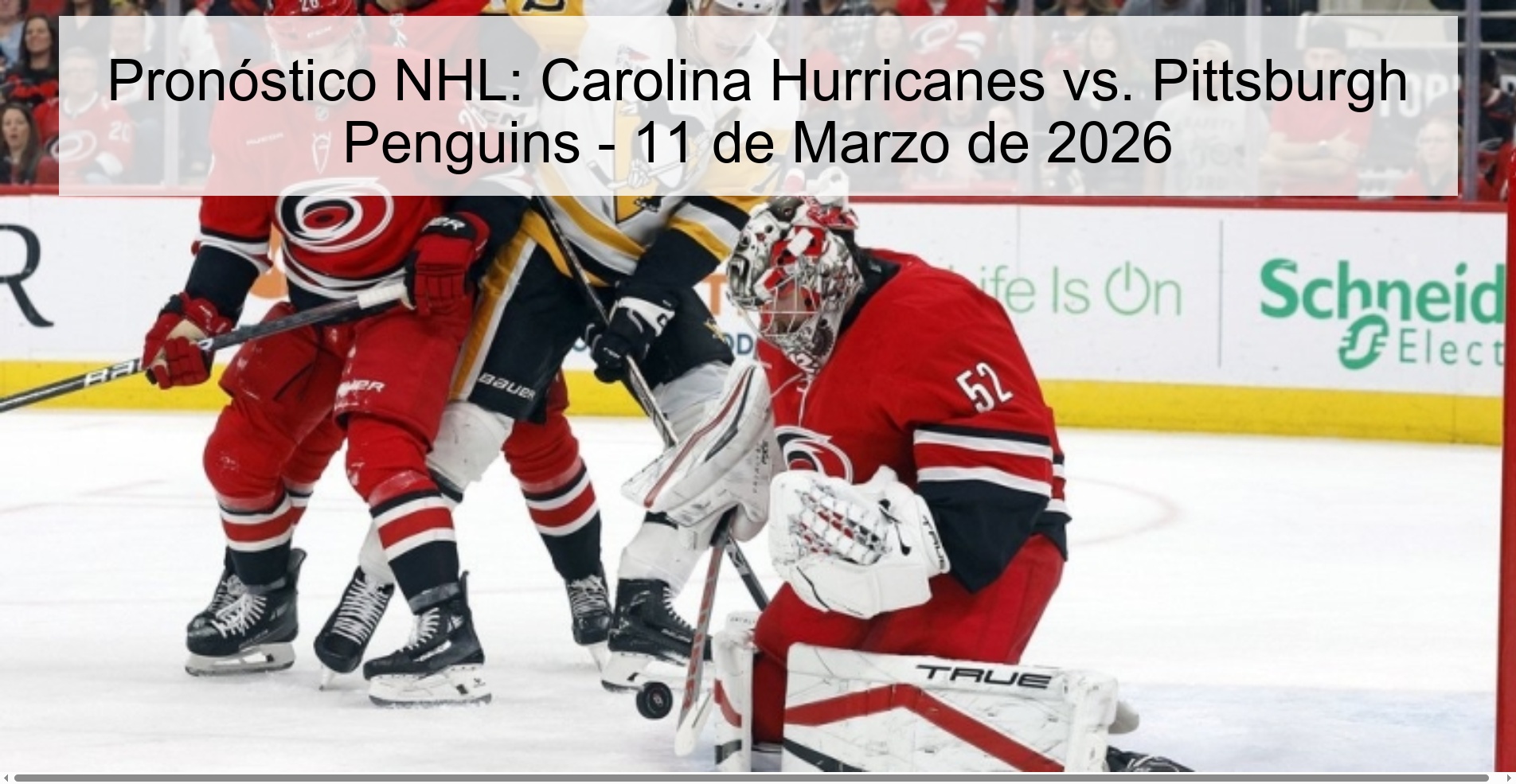 Pronóstico NHL: Carolina Hurricanes vs. Pittsburgh Penguins – 11 de Marzo de 2026
