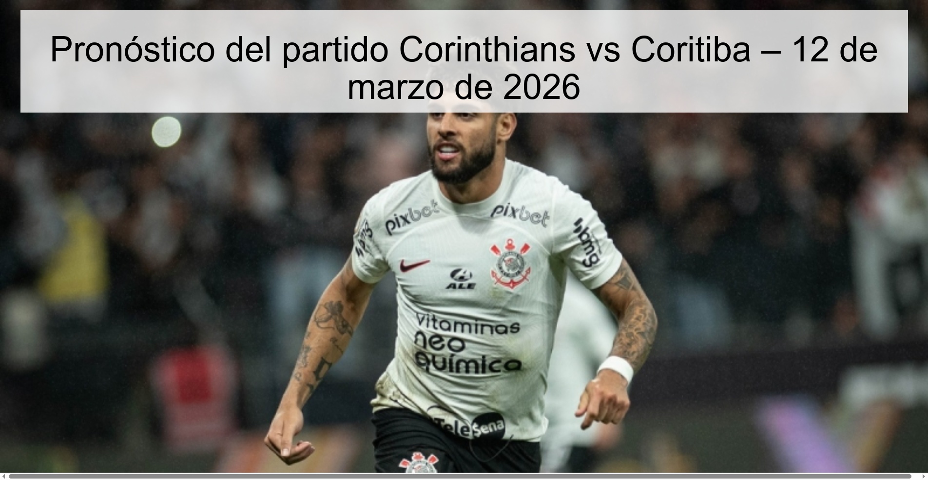 Pronóstico del partido Corinthians vs Coritiba – 12 de marzo de 2026