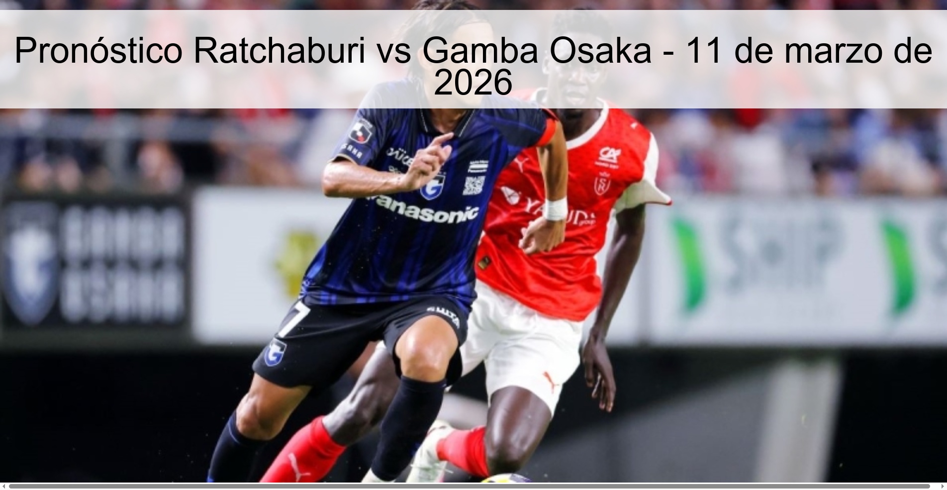 Pronóstico Ratchaburi vs Gamba Osaka – 11 de marzo de 2026