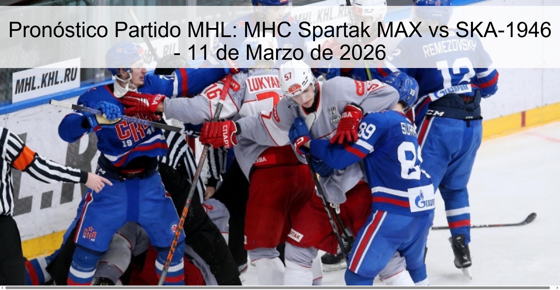 Pronóstico Partido MHL: MHC Spartak MAX vs SKA-1946 – 11 de Marzo de 2026