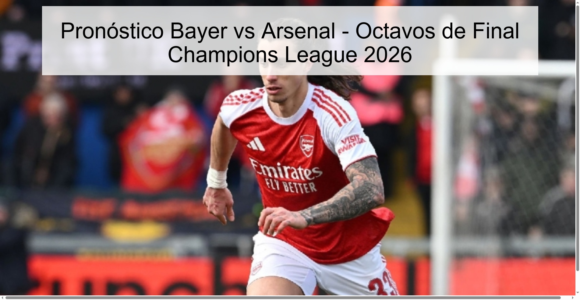 Pronóstico Bayer vs Arsenal – Octavos de Final Champions League 2026