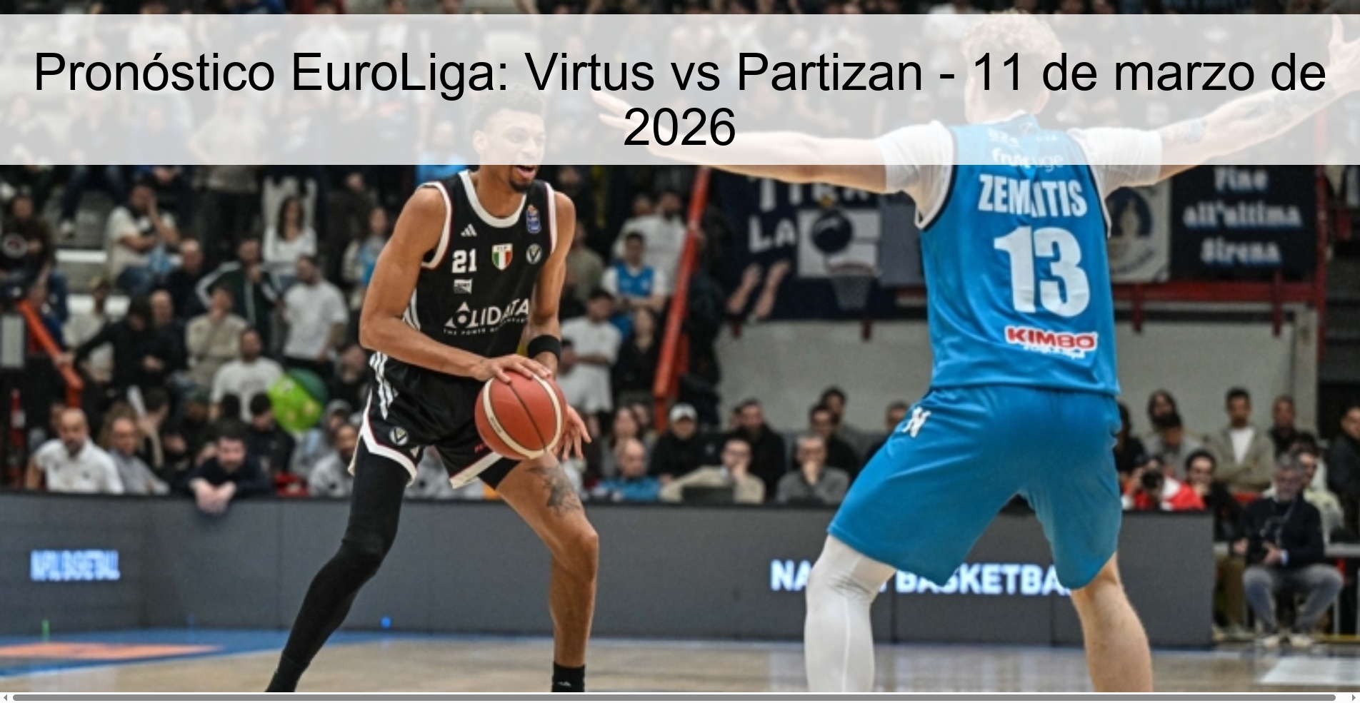 Pronóstico EuroLiga: Virtus vs Partizan – 11 de marzo de 2026
