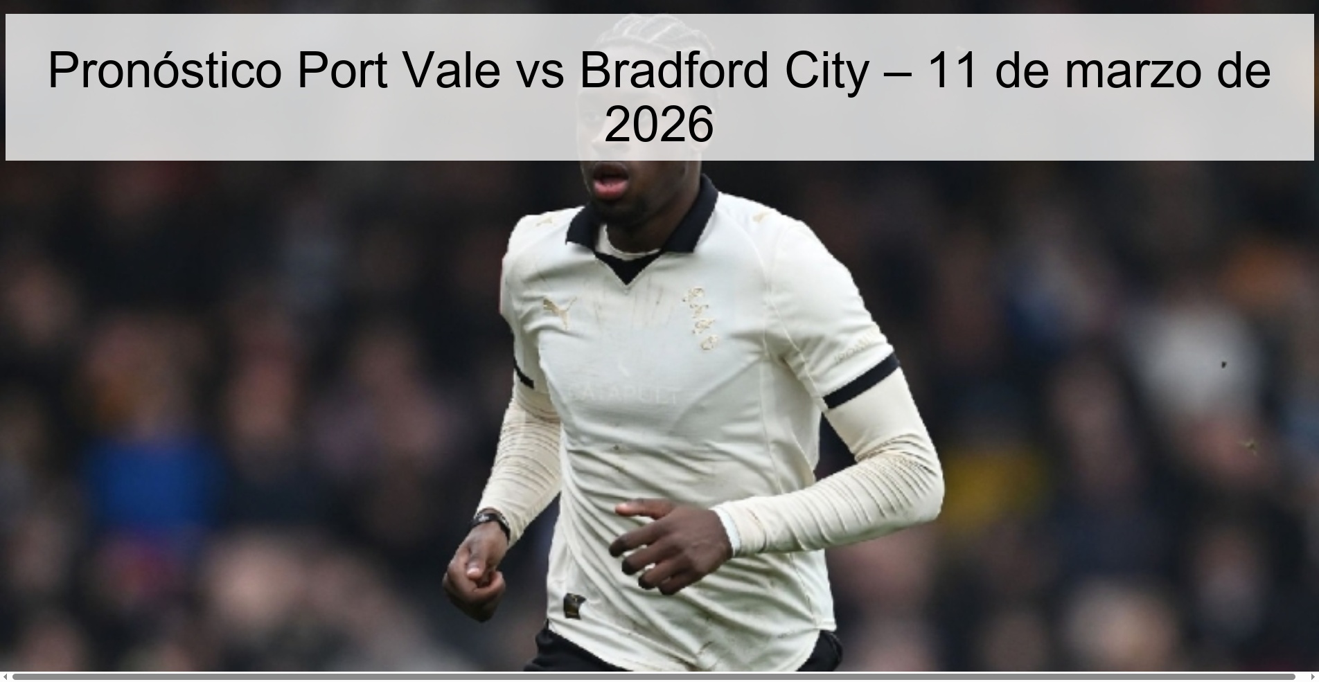 Pronóstico Port Vale vs Bradford City – 11 de marzo de 2026