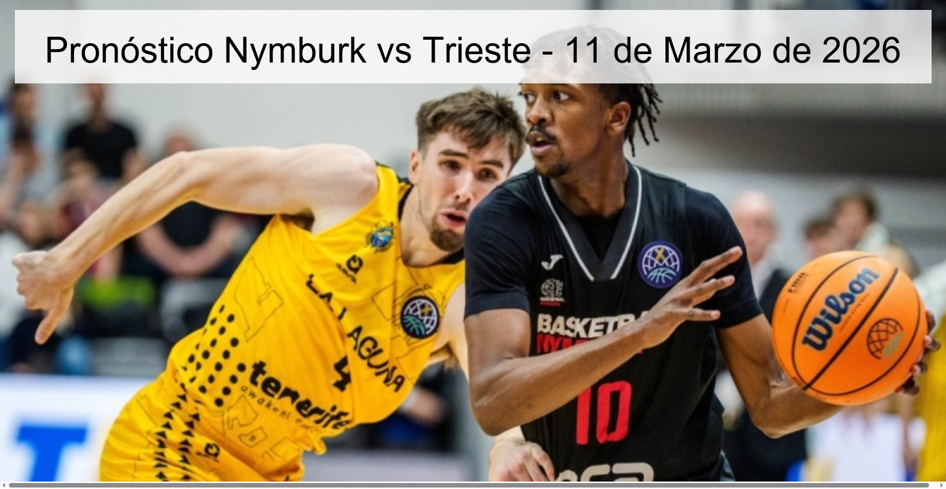 Pronóstico Nymburk vs Trieste – 11 de Marzo de 2026