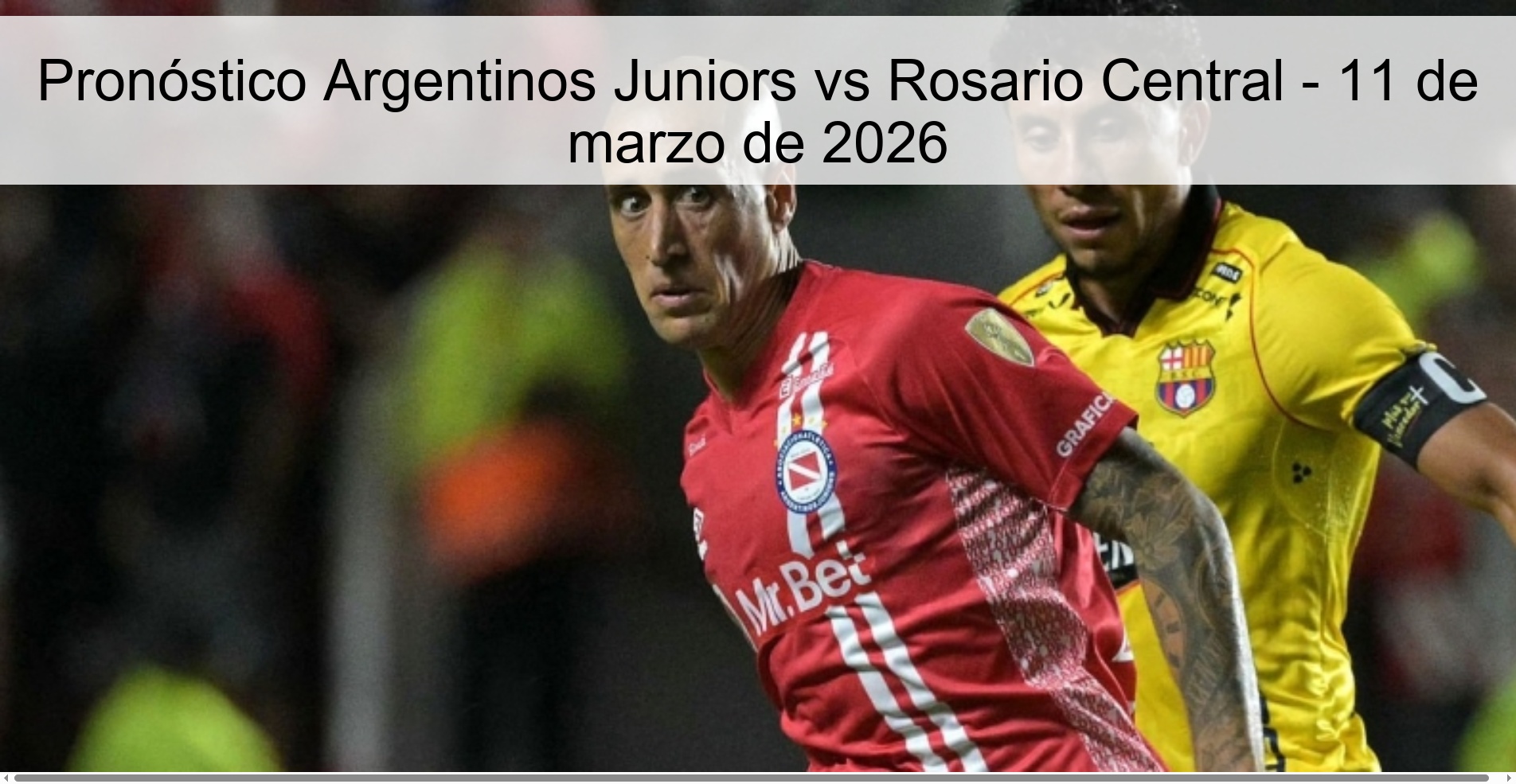 Pronóstico Argentinos Juniors vs Rosario Central – 11 de marzo de 2026