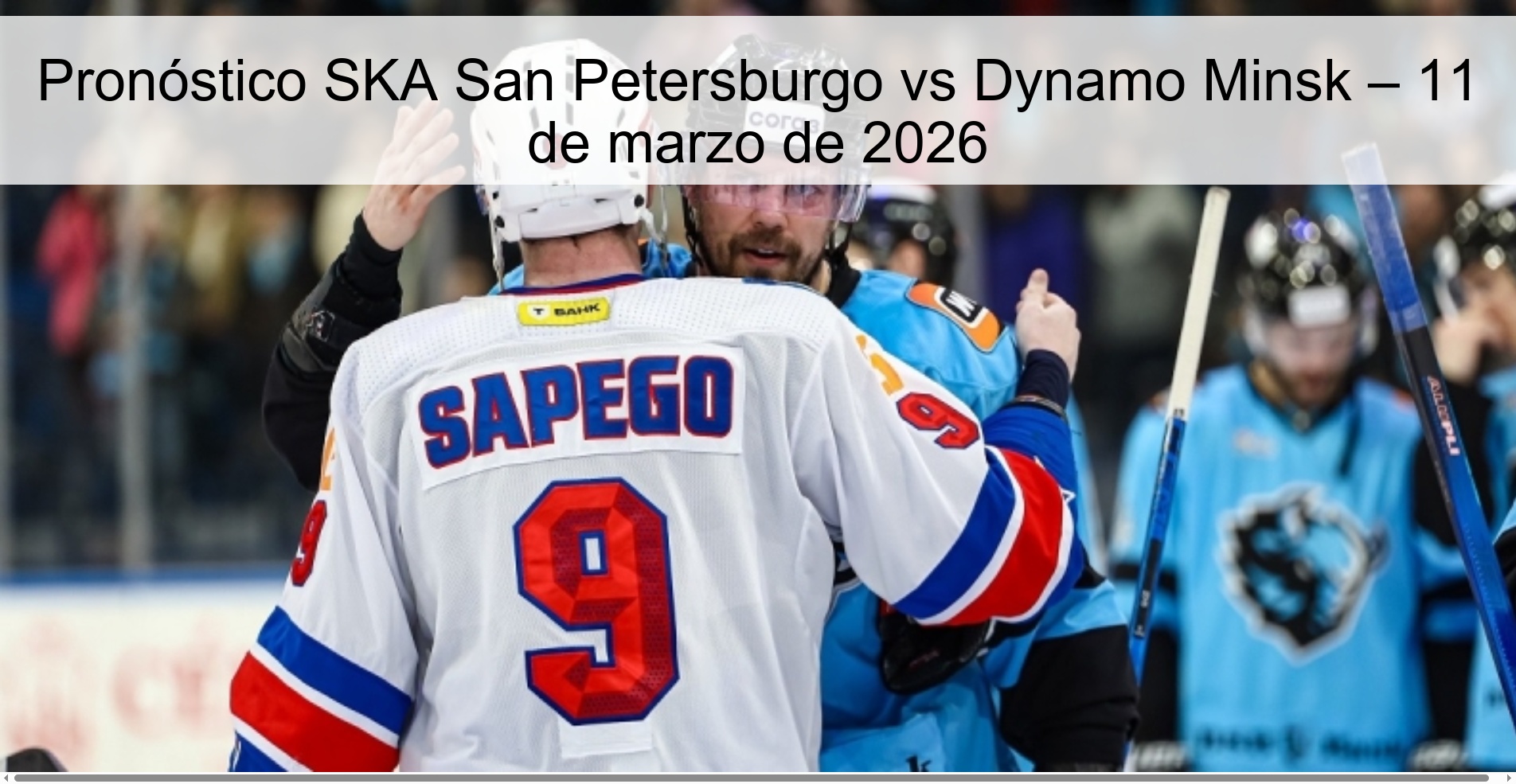 Pronóstico SKA San Petersburgo vs Dynamo Minsk – 11 de marzo de 2026