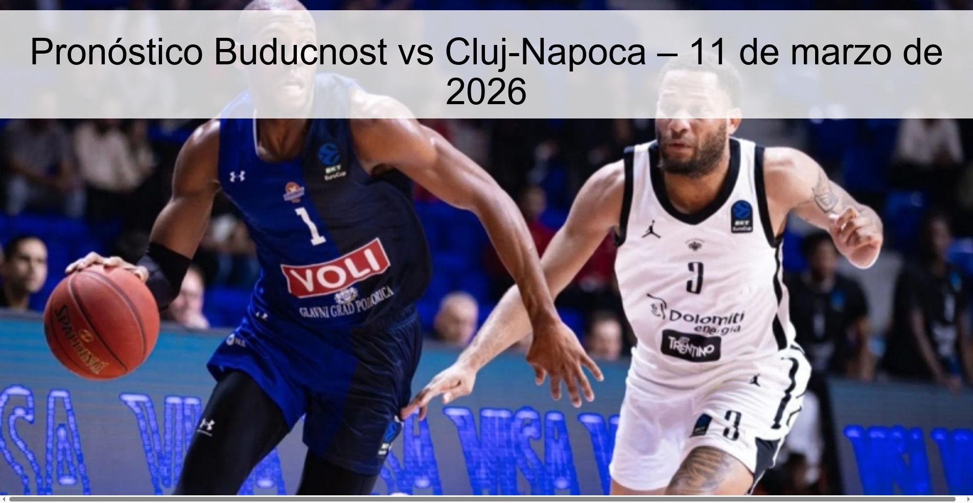 Pronóstico Buducnost vs Cluj-Napoca – 11 de marzo de 2026