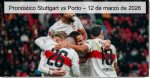 Pronóstico Stuttgart vs Porto – 12 de ma
