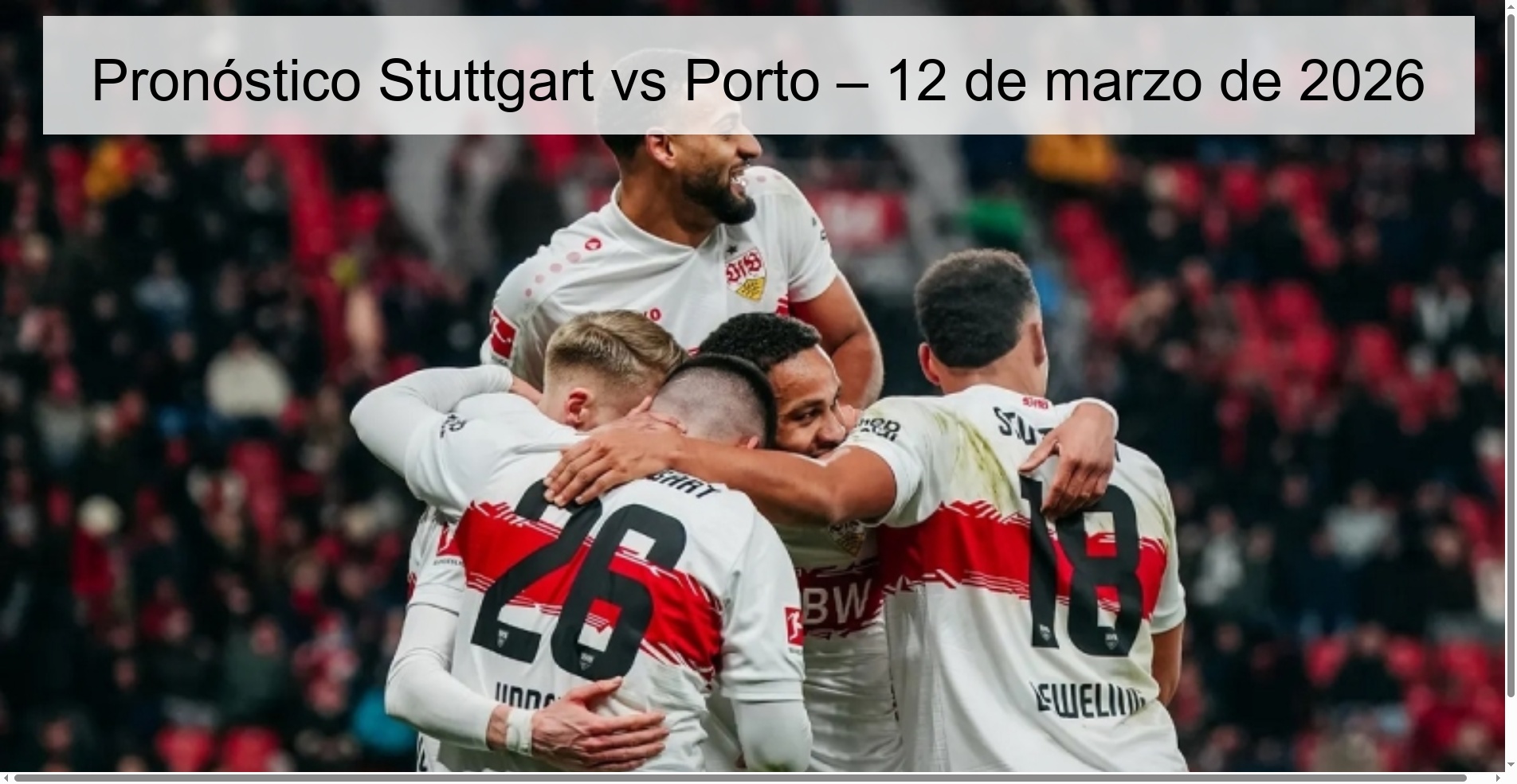 Pronóstico Stuttgart vs Porto – 12 de marzo de 2026