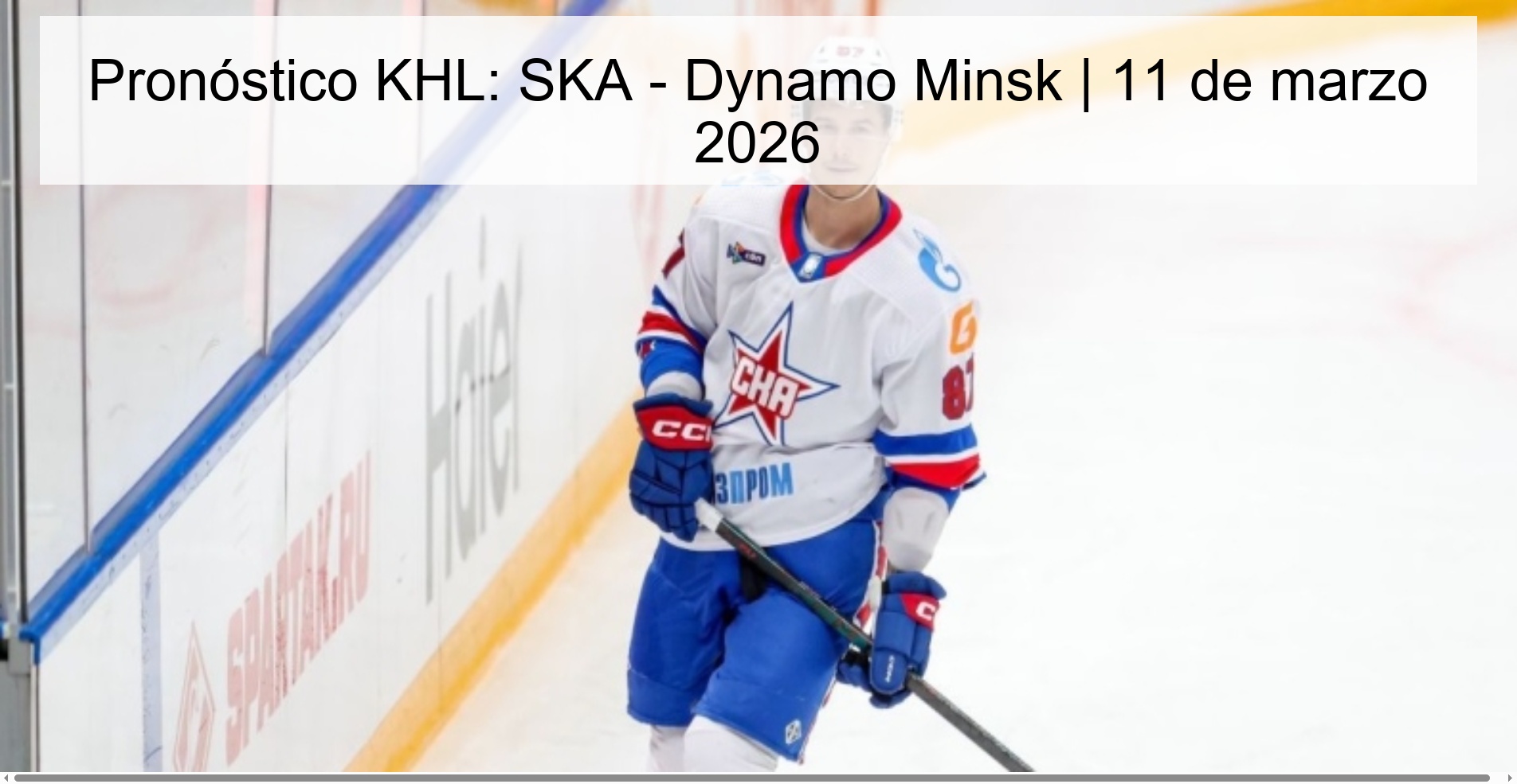 Pronóstico KHL: SKA – Dynamo Minsk | 11 de marzo 2026