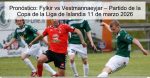 Pronóstico: Fylkir vs Vestmannaeyjar – P