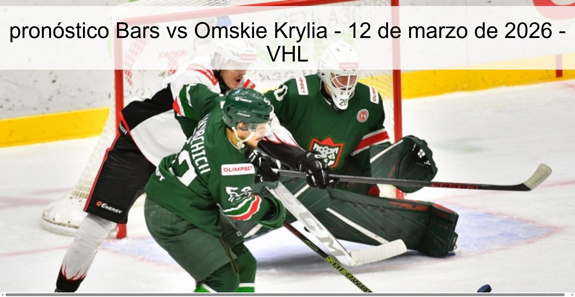 pronóstico Bars vs Omskie Krylia – 12 de marzo de 2026 – VHL