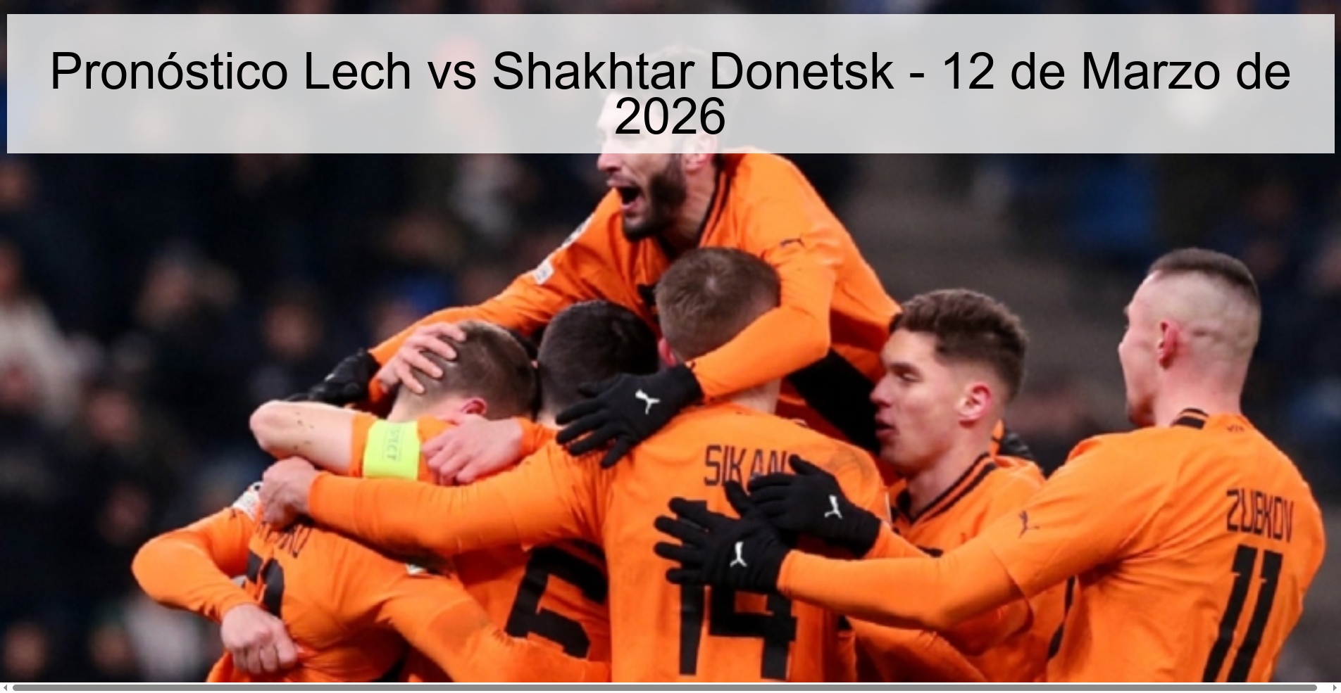 Pronóstico Lech vs Shakhtar Donetsk – 12 de Marzo de 2026
