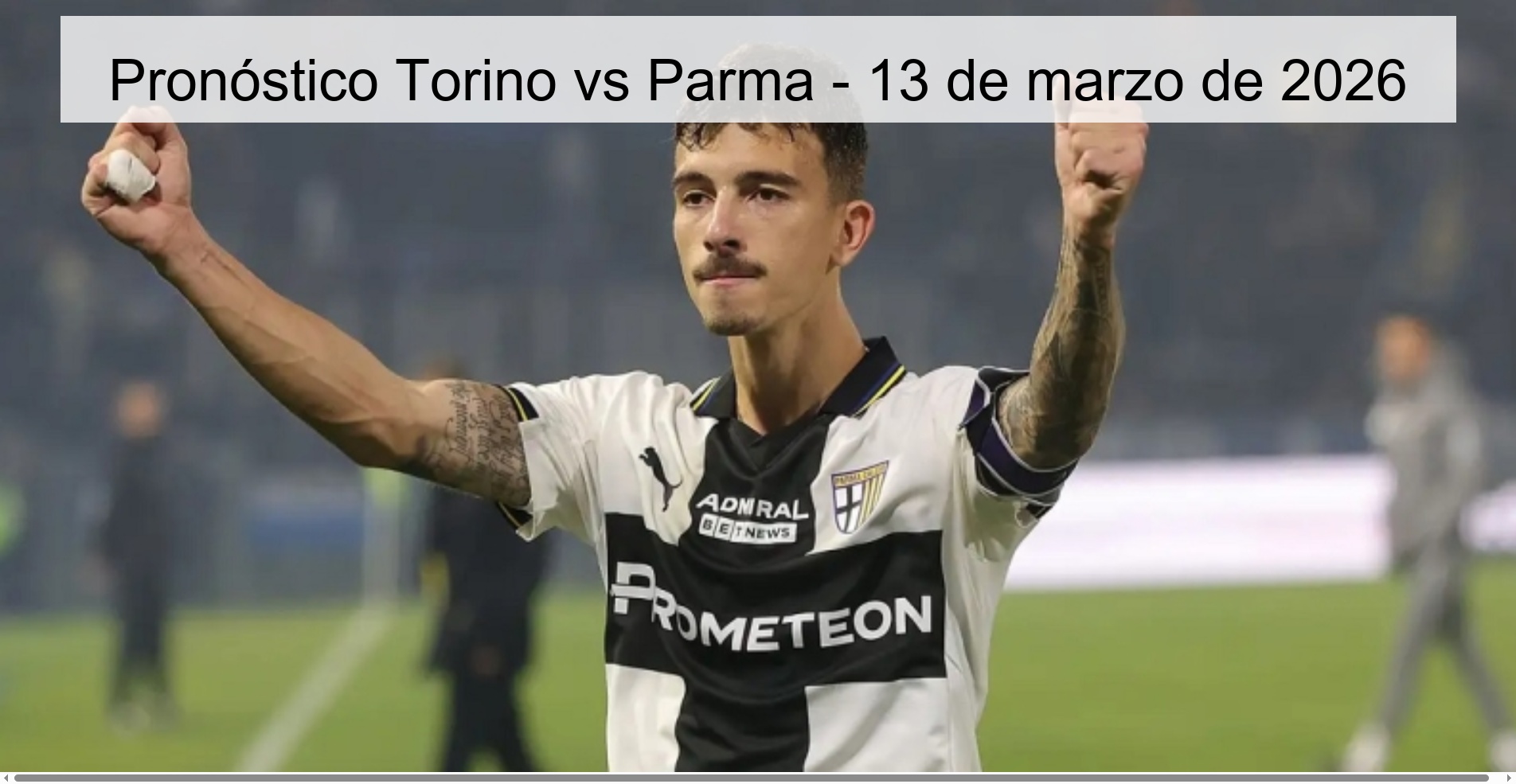 Pronóstico Torino vs Parma – 13 de marzo de 2026