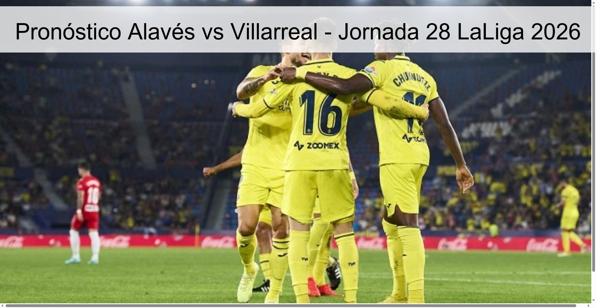 Pronóstico Alavés vs Villarreal – Jornada 28 LaLiga 2026