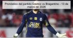 Pronóstico del partido Gremio vs Bragant