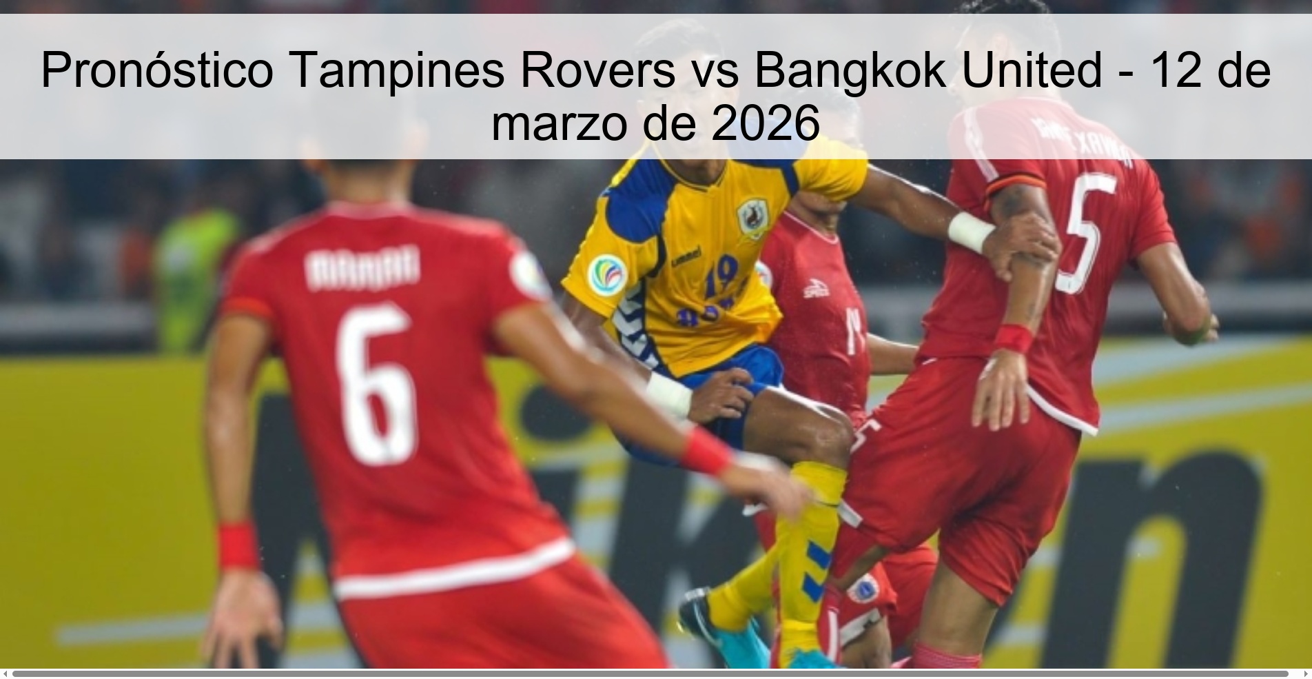 Pronóstico Tampines Rovers vs Bangkok United – 12 de marzo de 2026