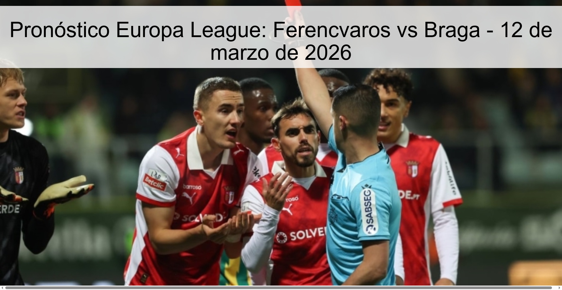 Pronóstico Europa League: Ferencvaros vs Braga – 12 de marzo de 2026