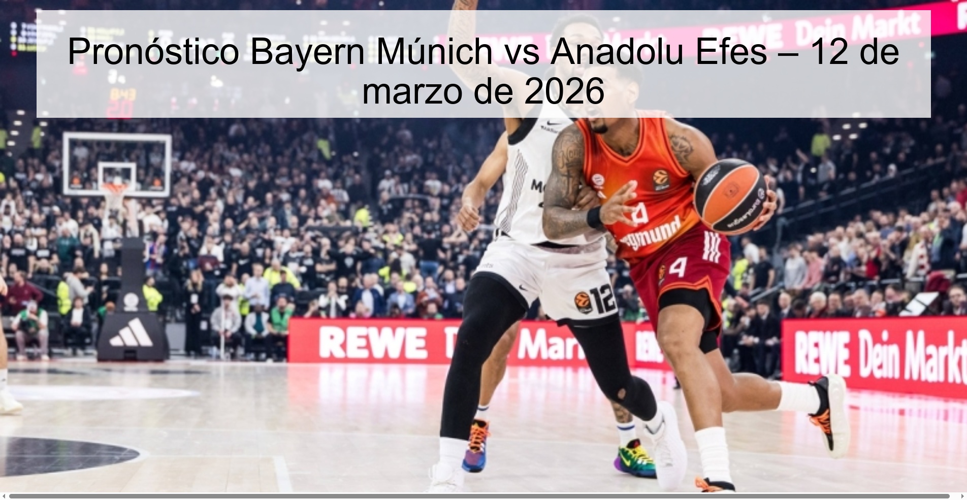 Pronóstico Bayern Múnich vs Anadolu Efes – 12 de marzo de 2026