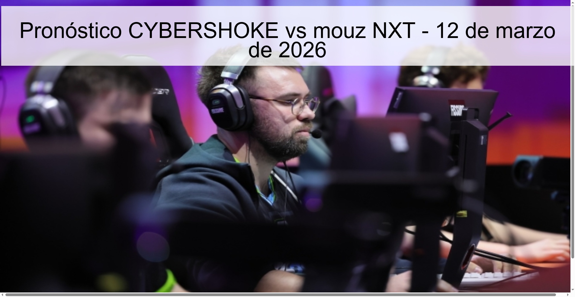 Pronóstico CYBERSHOKE vs mouz NXT – 12 de marzo de 2026