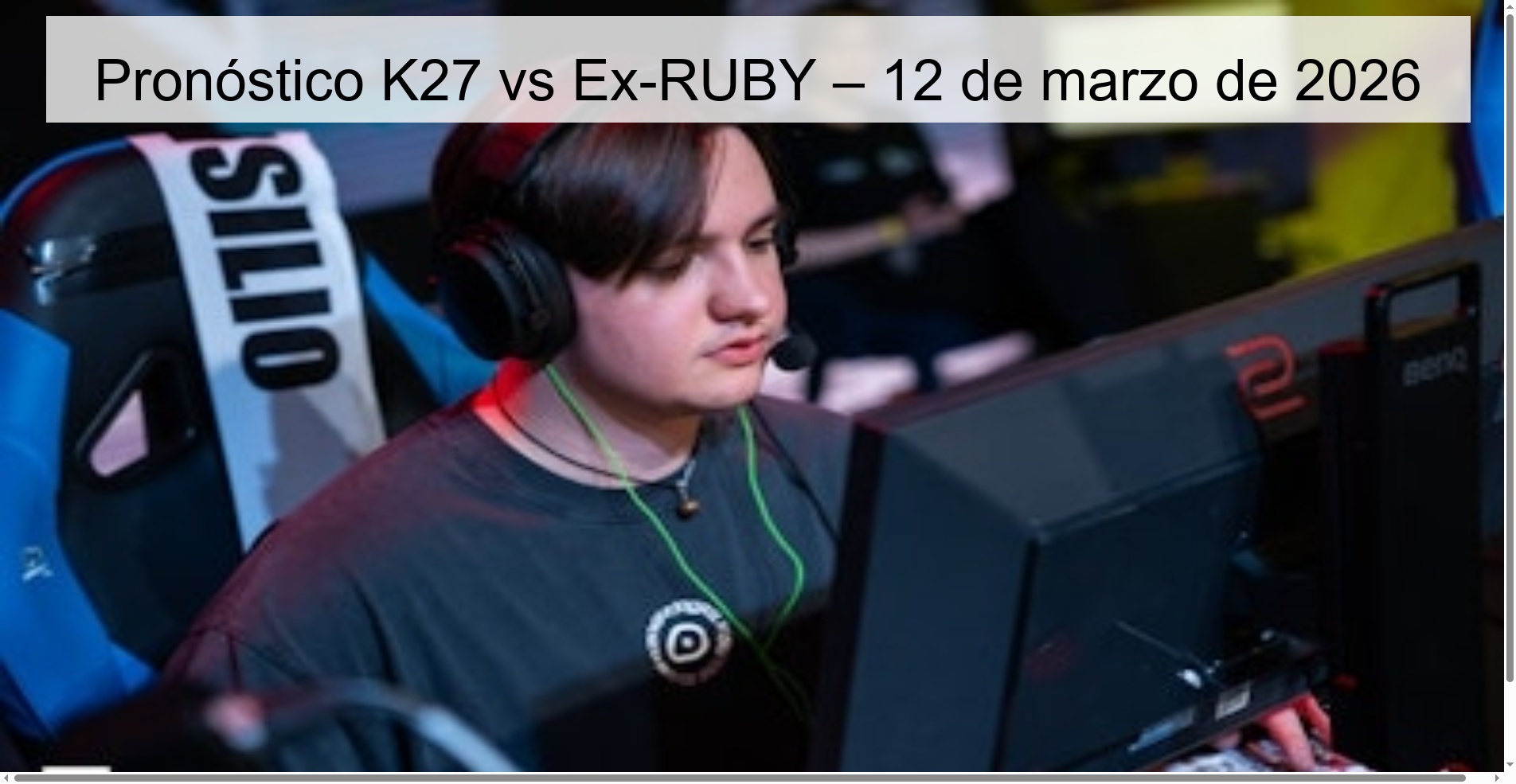 Pronóstico K27 vs Ex-RUBY – 12 de marzo de 2026
