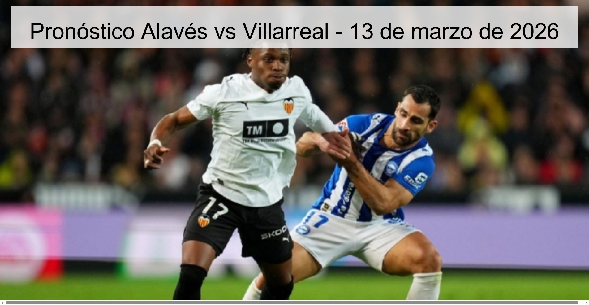Pronóstico Alavés vs Villarreal – 13 de marzo de 2026