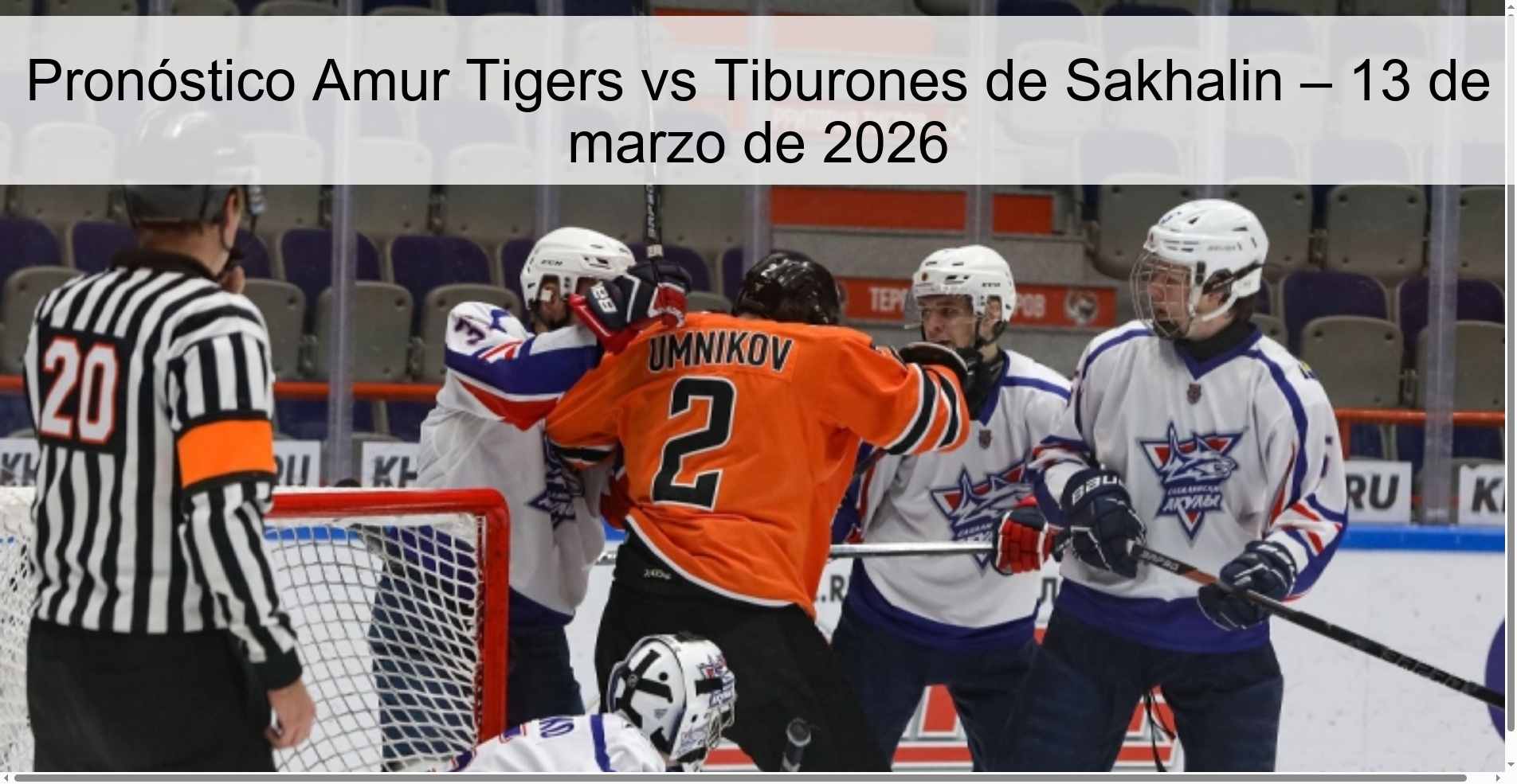 Pronóstico Amur Tigers vs Tiburones de Sakhalin – 13 de marzo de 2026