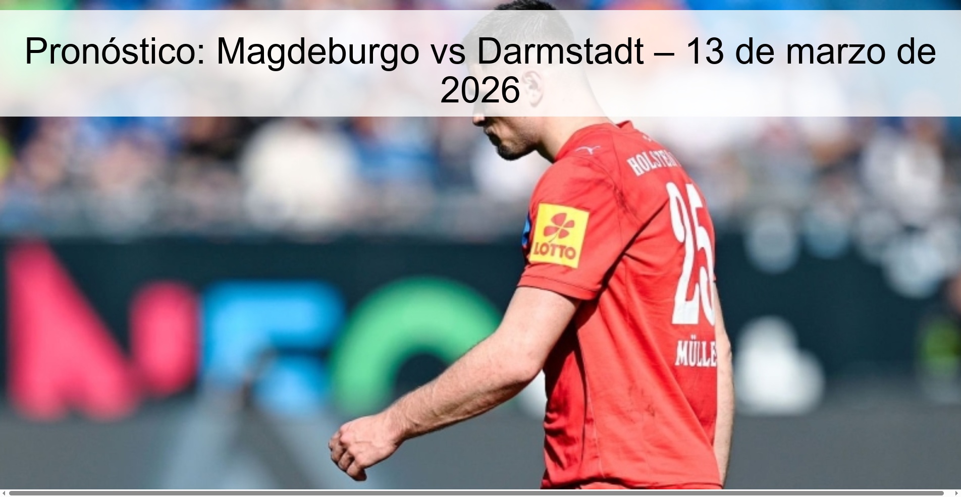 Pronóstico: Magdeburgo vs Darmstadt – 13 de marzo de 2026
