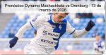 Pronóstico Dynamo Makhachkala vs Orenbur