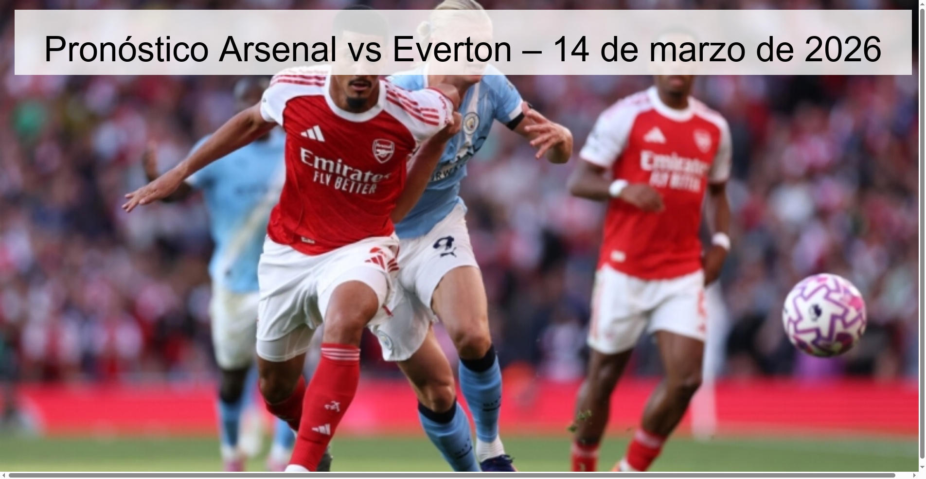 Pronóstico Arsenal vs Everton – 14 de marzo de 2026