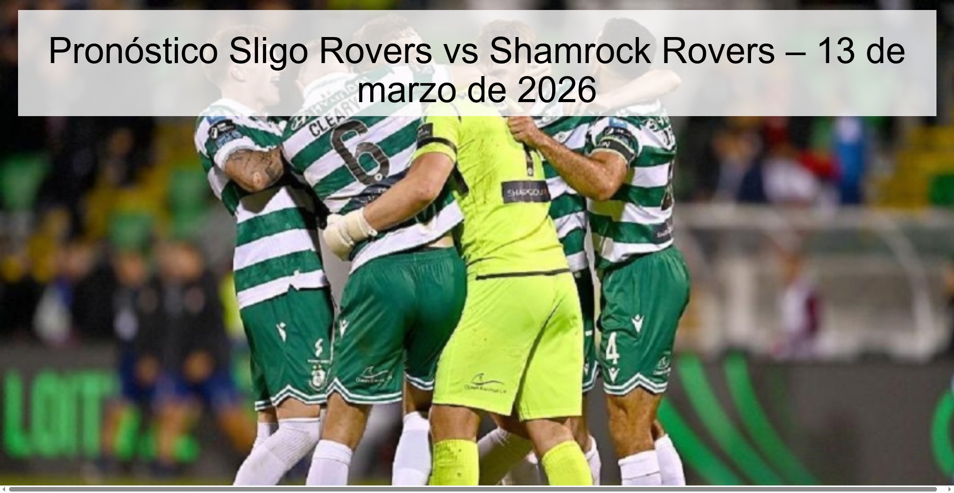 Pronóstico Sligo Rovers vs Shamrock Rovers – 13 de marzo de 2026