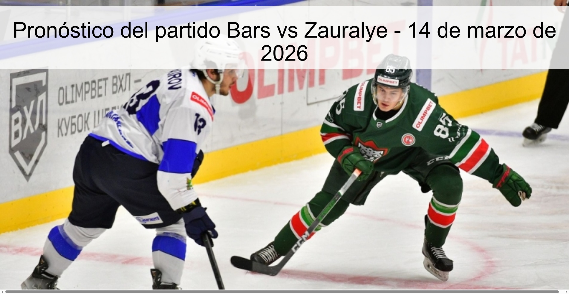 Pronóstico del partido Bars vs Zauralye – 14 de marzo de 2026