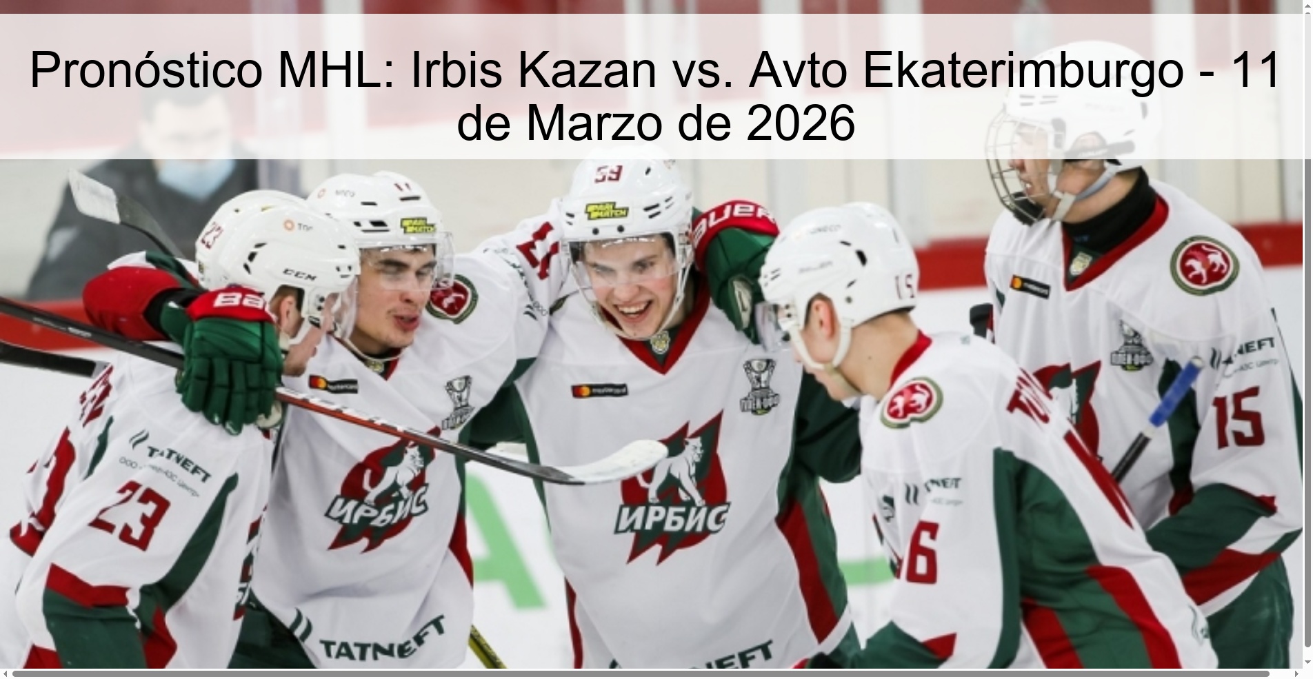 Pronóstico MHL: Irbis Kazan vs. Avto Ekaterimburgo – 11 de Marzo de 2026
