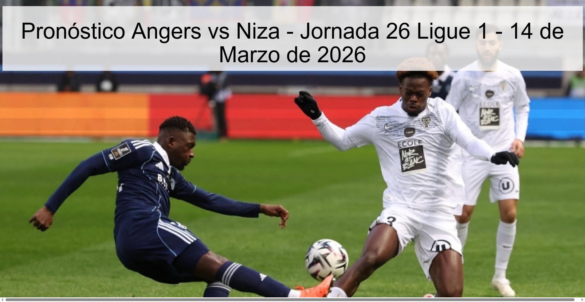 Pronóstico Angers vs Niza – Jornada 26 Ligue 1 – 14 de Marzo de 2026