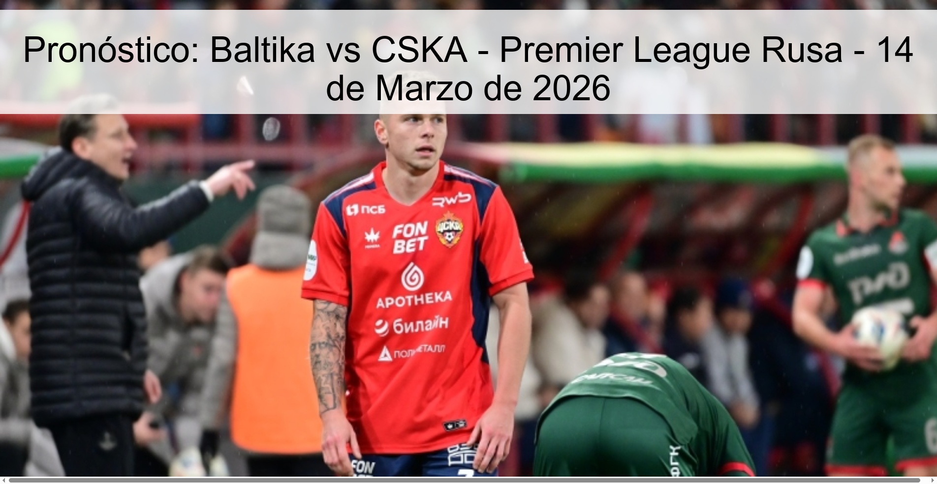 Pronóstico: Baltika vs CSKA – Premier League Rusa – 14 de Marzo de 2026