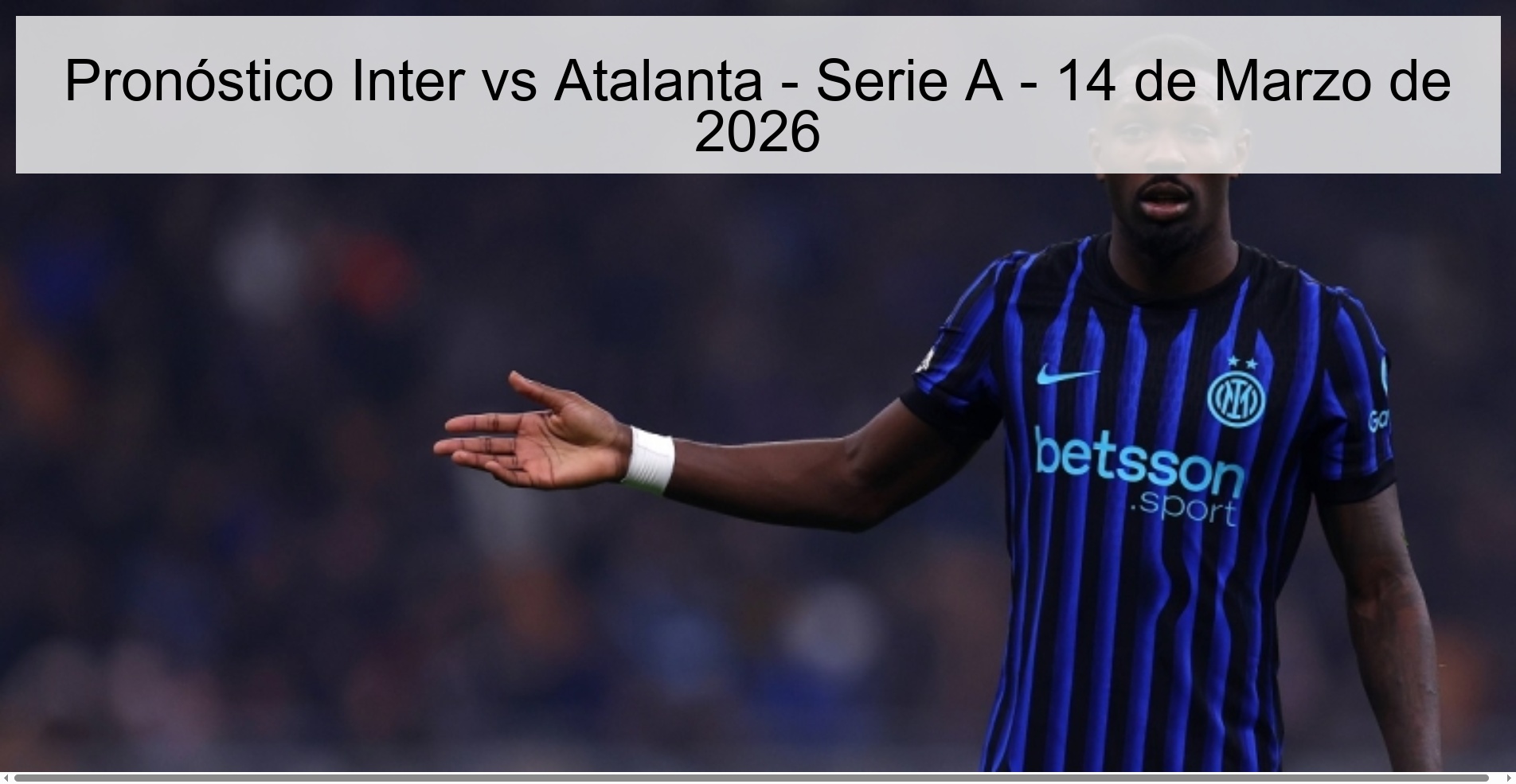 Pronóstico Inter vs Atalanta – Serie A – 14 de Marzo de 2026