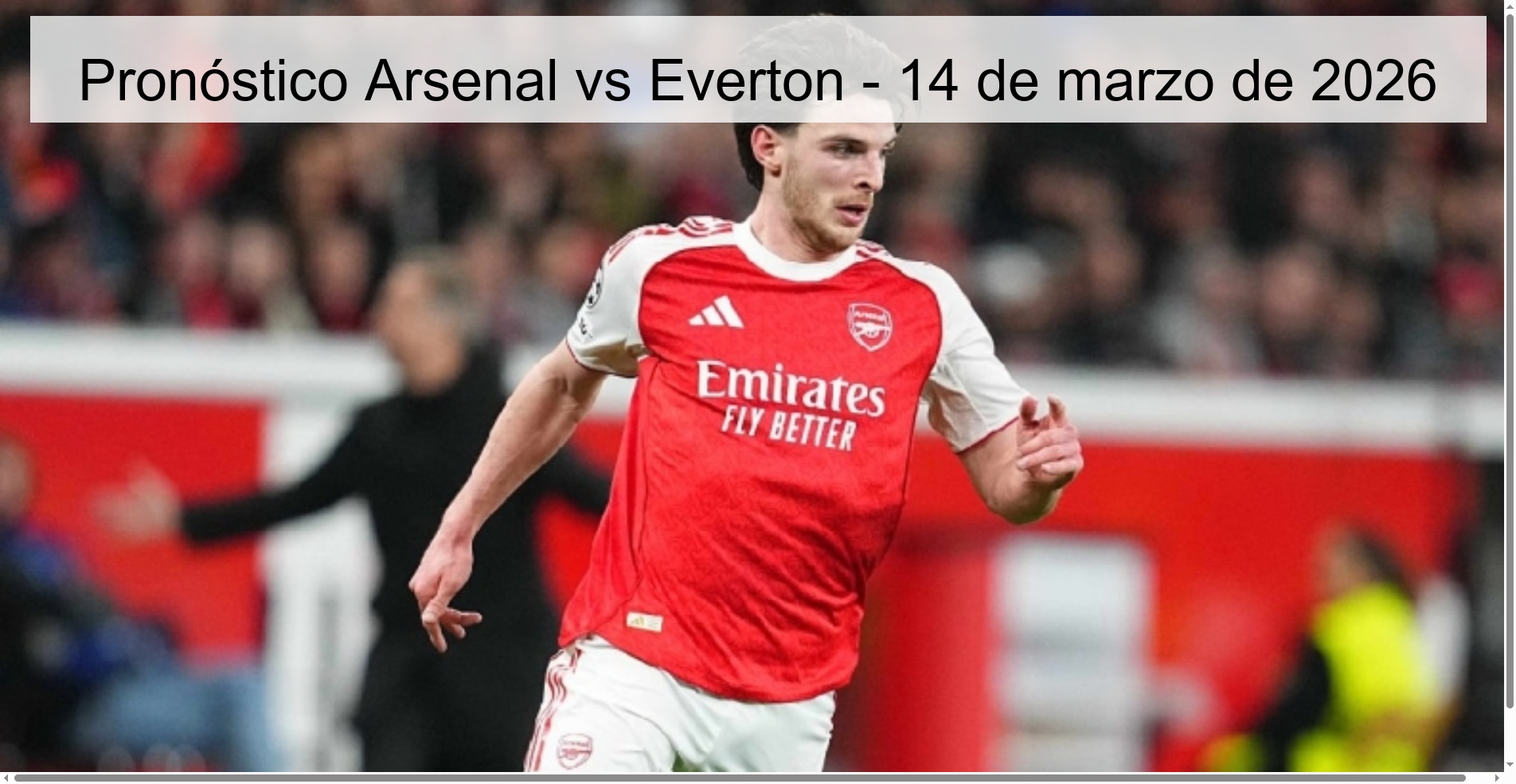Pronóstico Arsenal vs Everton – 14 de marzo de 2026
