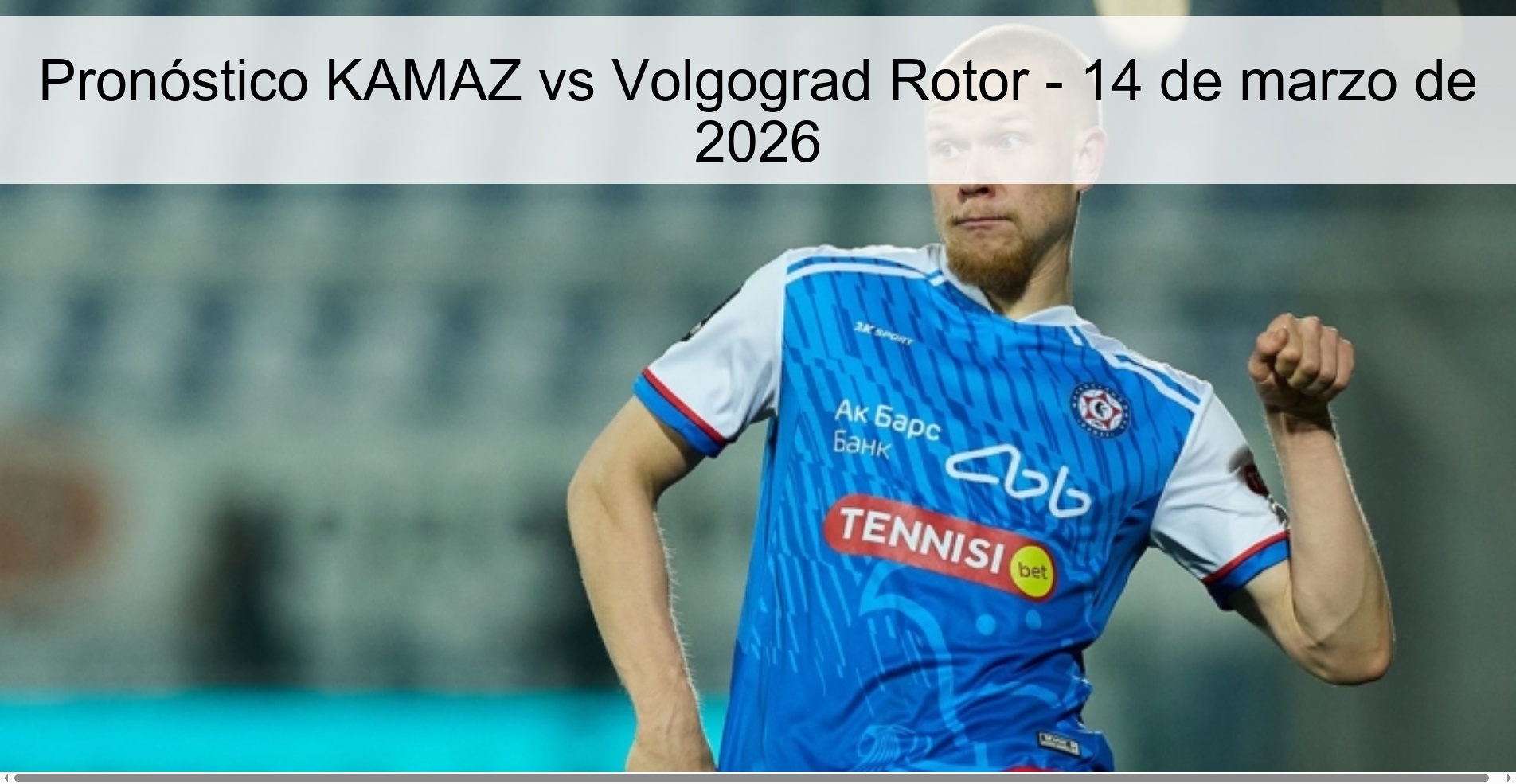Pronóstico KAMAZ vs Volgograd Rotor – 14 de marzo de 2026