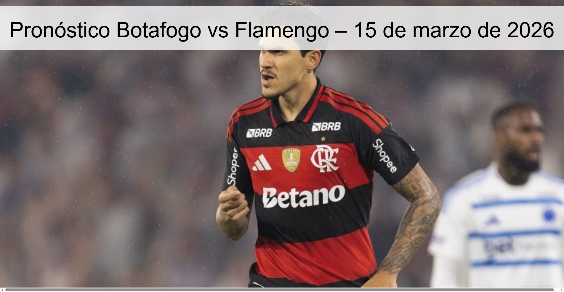 Pronóstico Botafogo vs Flamengo – 15 de marzo de 2026